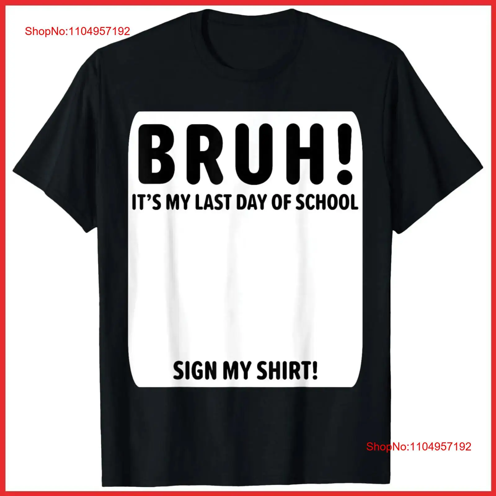 Men'S Fashion Today - Student Signature Bruh It's My Last